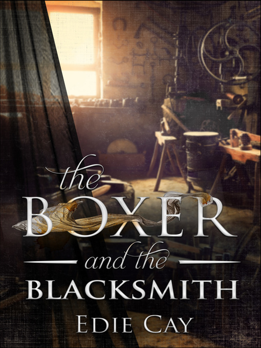 Title details for The Boxer and the Blacksmith by Edie Cay - Available